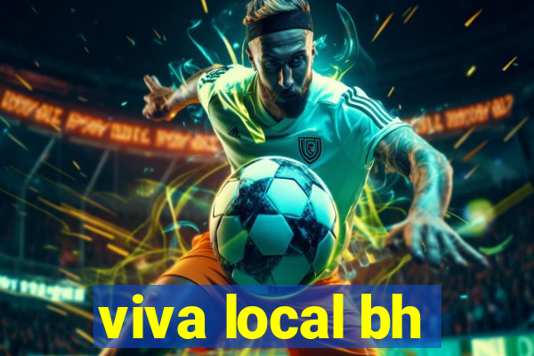 viva local bh